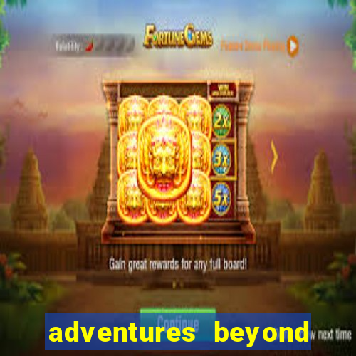 adventures beyond wonderland live betano